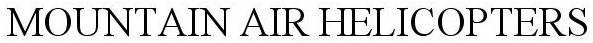 MOUNTAIN AIR HELICOPTERS, INC.