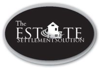 THE ESTATE SETTLEMENT SOLUTION