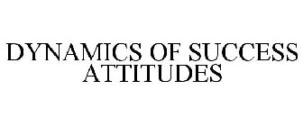 DYNAMICS OF SUCCESS ATTITUDES