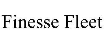 FINESSE FLEET