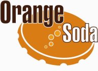 ORANGE SODA