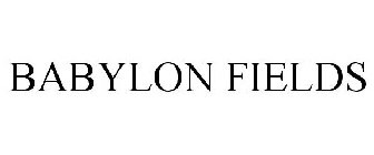 BABYLON FIELDS
