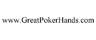 WWW.GREATPOKERHANDS.COM