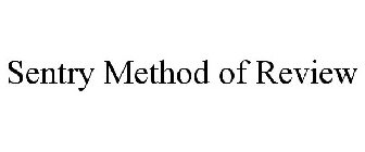 SENTRY METHOD OF REVIEW