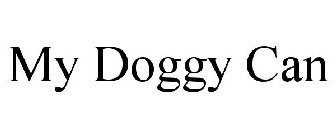 MY DOGGY CAN