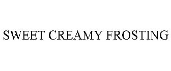 SWEET CREAMY FROSTING