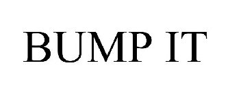 BUMP IT