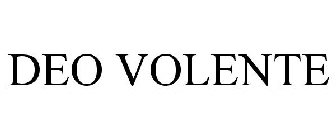 DEO VOLENTE