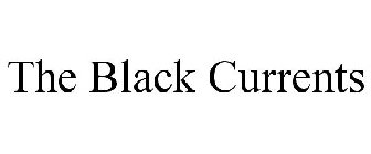 THE BLACK CURRENTS