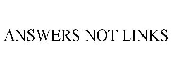 ANSWERS NOT LINKS