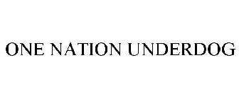 ONE NATION UNDERDOG