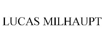 LUCAS MILHAUPT