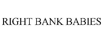 RIGHT BANK BABIES