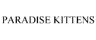 PARADISE KITTENS