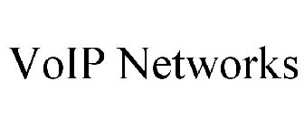 VOIP NETWORKS