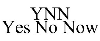 YNN YES NO NOW