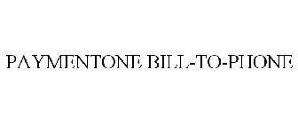 PAYMENTONE BILL-TO-PHONE