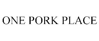 ONE PORK PLACE