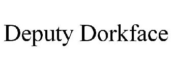 DEPUTY DORKFACE