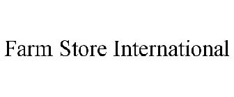 FARM STORE INTERNATIONAL