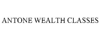 ANTONE WEALTH CLASSES