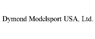 DYMOND MODELSPORT USA, LTD.