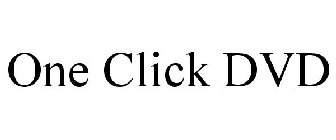 ONE CLICK DVD