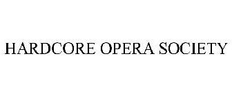 HARDCORE OPERA SOCIETY