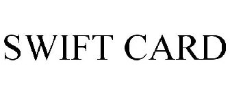 SWIFT CARD