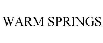 WARM SPRINGS