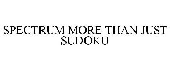 SPECTRUM MORE THAN JUST SUDOKU