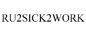 RU2SICK2WORK