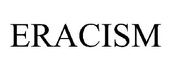 ERACISM