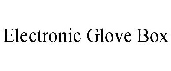 ELECTRONIC GLOVE BOX