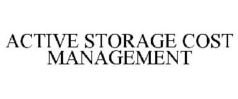 ACTIVE STORAGE COST MANAGEMENT