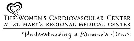 THE WOMEN'S CARDIOVASCULAR CENTER AT ST. MARY'S REGIONAL MEDICAL CENTER UNDERSTANDING A WOMAN'S HEART