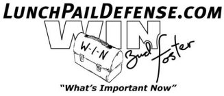 LUNCHPAILDEFENSE.COM WIN W-I-N BUD FOSTER 