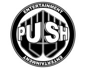 ENTERTAINMENT PUSH ENTERTAINMENT