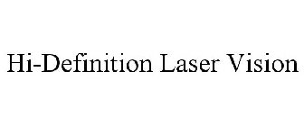 HI-DEFINITION LASER VISION