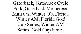 GATORBACK, GATORBACK CYCLE PARK, GATORBACK MOTOCROSS, MINI O'S, WINTER O'S, FLORIDA WINTER AM, FLORIDA GOLD CUP SERIES, WINTER AM SERIES, GOLD CUP SERIES