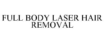 FULL BODY LASER HAIR REMOVAL