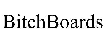 BITCHBOARDS