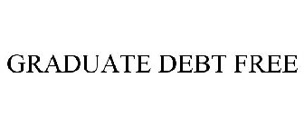 GRADUATE DEBT FREE