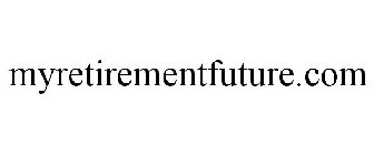 MYRETIREMENTFUTURE.COM