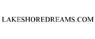 LAKESHOREDREAMS.COM