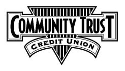 COMMUNITY TRUST CREDIT UNION