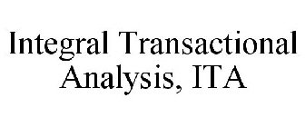 INTEGRAL TRANSACTIONAL ANALYSIS, ITA