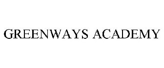 GREENWAYS ACADEMY