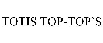 TOTIS TOP-TOP'S