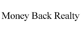 MONEY BACK REALTY